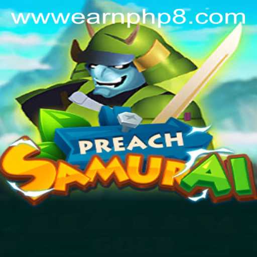 Discover PreachSamurai: An Innovative Way to Earn PHP